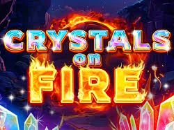 Crystals on Fire